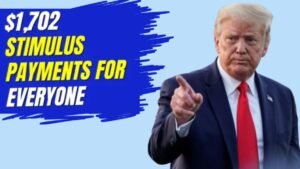 $1,702 Stimulus Payment for Everyone
